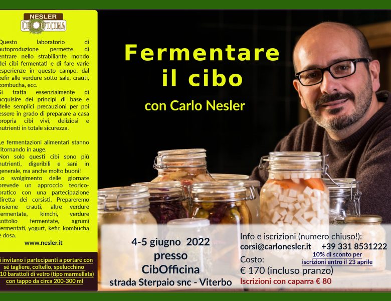 Fermentare il cibo- giugno 2022 -corso base con Carlo Nesler